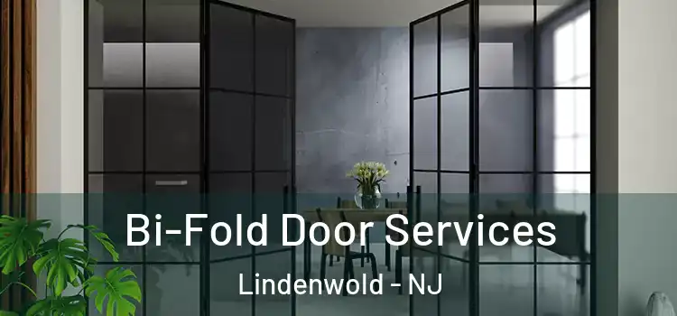Bi-Fold Door Services Lindenwold - NJ