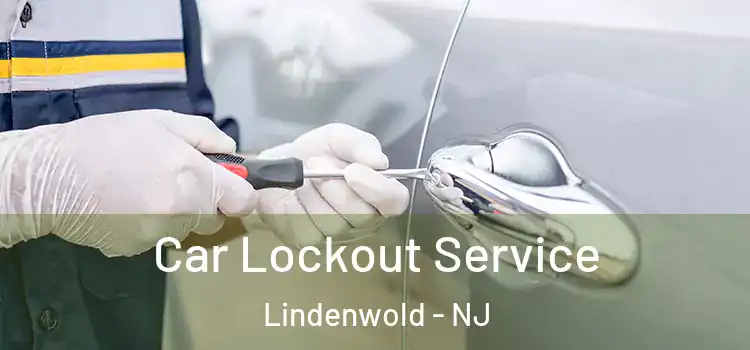  Car Lockout Service Lindenwold - NJ