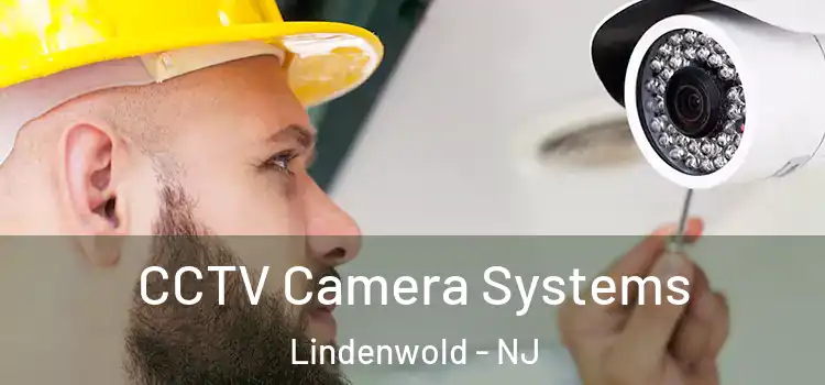  CCTV Camera Systems Lindenwold - NJ
