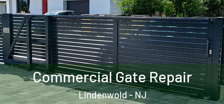  Commercial Gate Repair Lindenwold - NJ