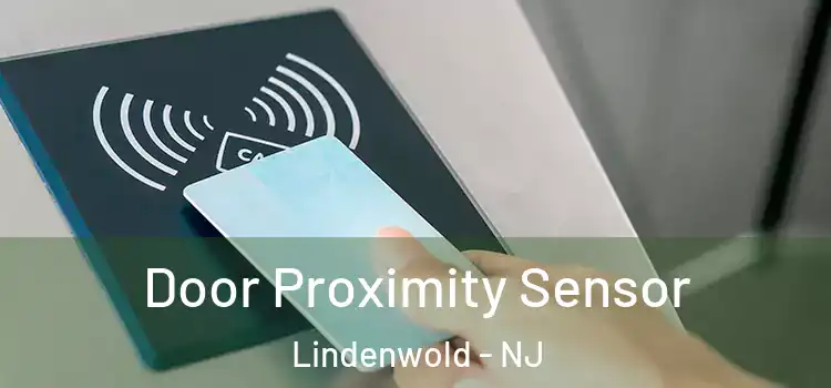  Door Proximity Sensor Lindenwold - NJ