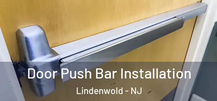 Door Push Bar Installation Lindenwold - NJ
