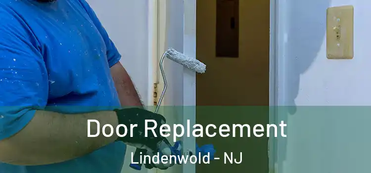  Door Replacement Lindenwold - NJ