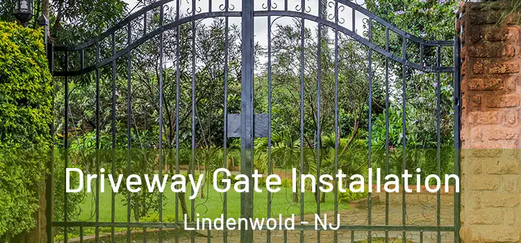  Driveway Gate Installation Lindenwold - NJ