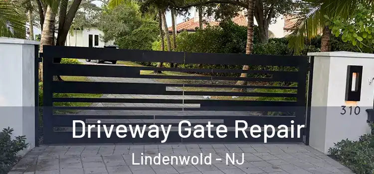 Driveway Gate Repair Lindenwold - NJ