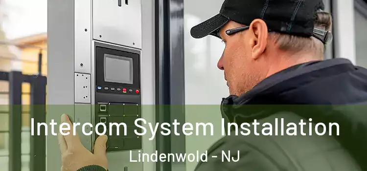  Intercom System Installation Lindenwold - NJ
