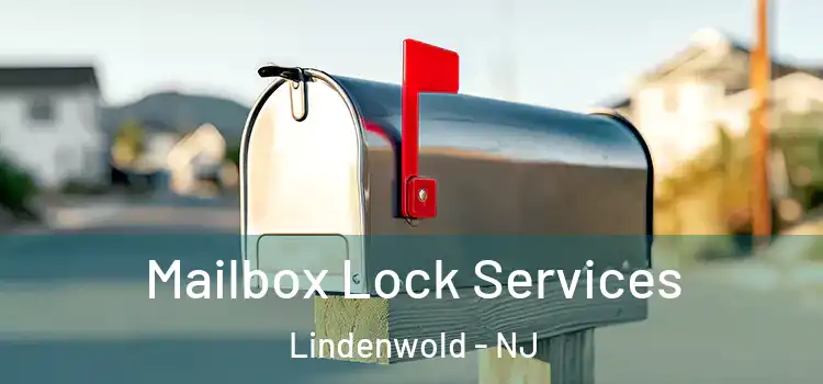  Mailbox Lock Services Lindenwold - NJ