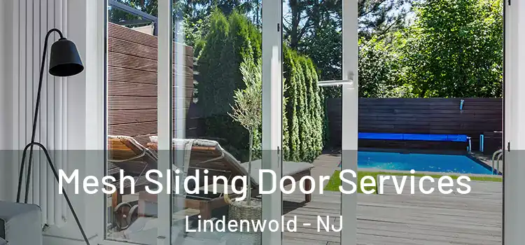 Mesh Sliding Door Services Lindenwold - NJ