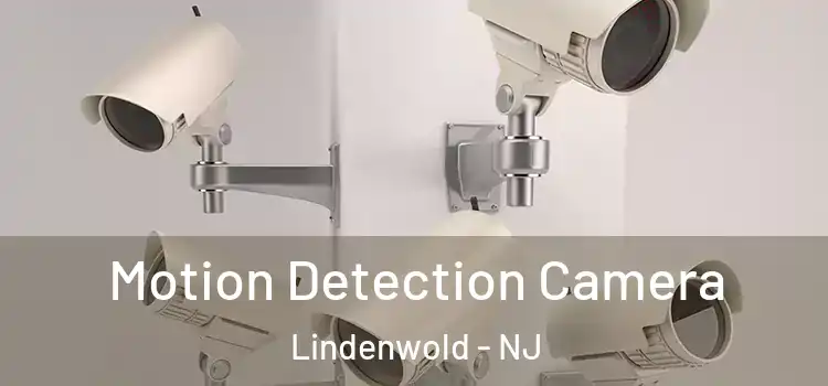  Motion Detection Camera Lindenwold - NJ