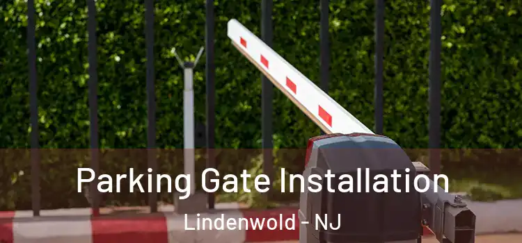  Parking Gate Installation Lindenwold - NJ