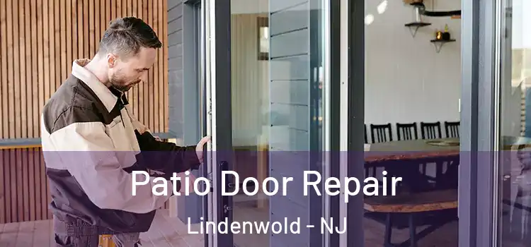  Patio Door Repair Lindenwold - NJ