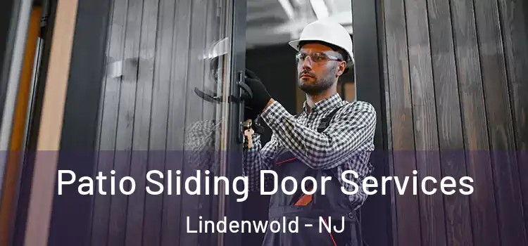 Patio Sliding Door Services Lindenwold - NJ