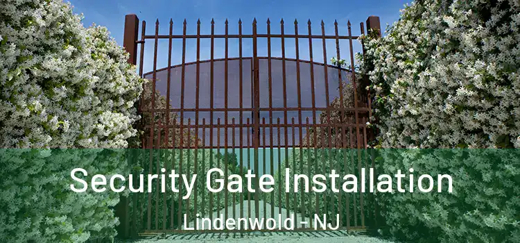 Security Gate Installation Lindenwold - NJ