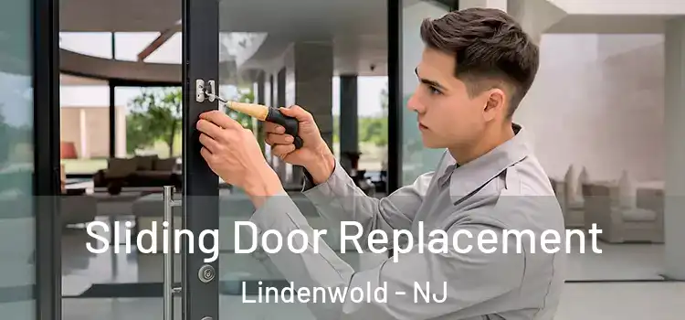  Sliding Door Replacement Lindenwold - NJ