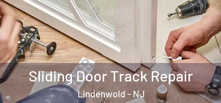  Sliding Door Track Repair Lindenwold - NJ