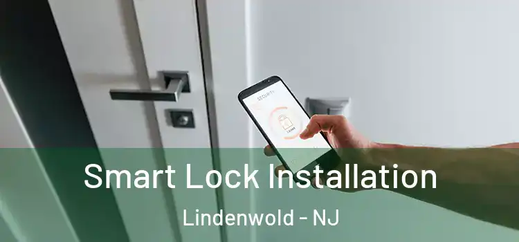  Smart Lock Installation Lindenwold - NJ