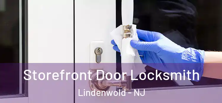  Storefront Door Locksmith Lindenwold - NJ